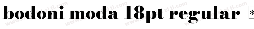 bodoni moda 18pt regular字体转换